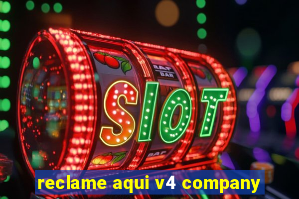 reclame aqui v4 company